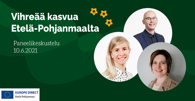 Vihreää kasvua Etelä-Pohjanmaalta -paneelikeskustelun tapahtumakuva, jossa kuvat panelisteista.