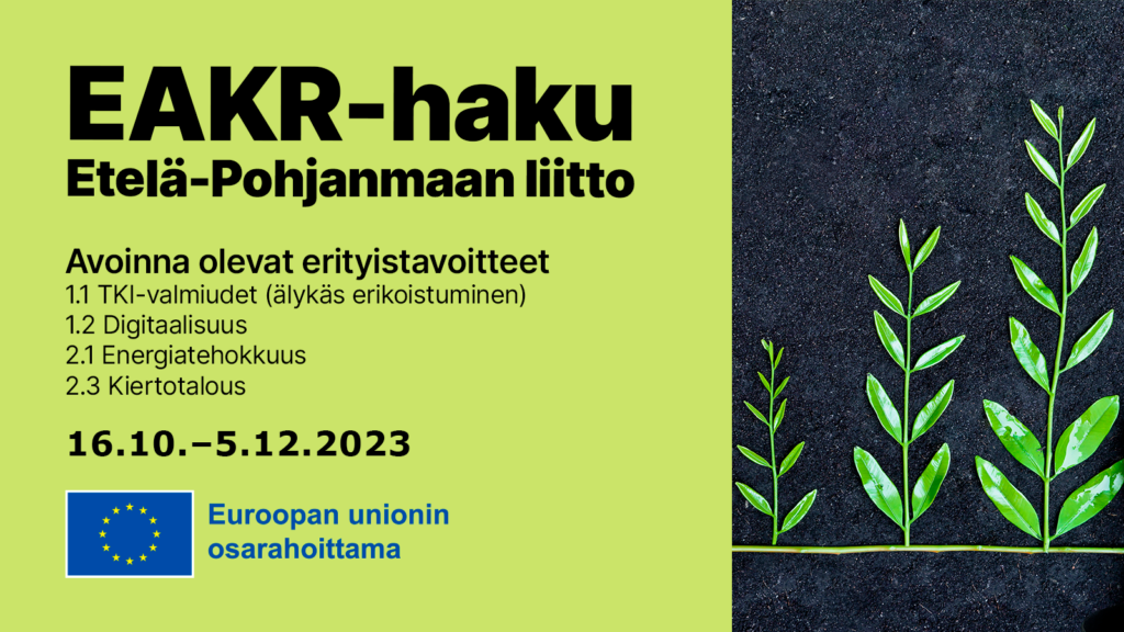 Etelä-Pohjanmaan liiton EAKR-haku on käynnissä 16.10.–5.12.2023.