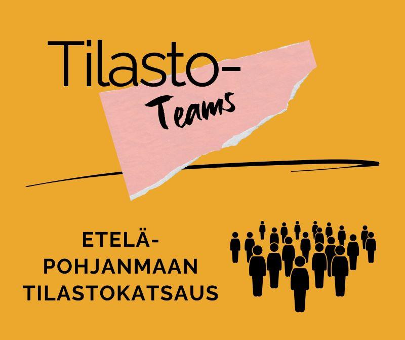 Banneri, jossa teksti: TilastoTeams, Etelä-Pohjanmaan tilastokatsaus.