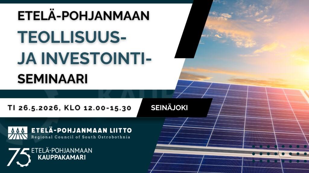 BAnneri jossa teksti Etelä-Pohjanmaan teollisuus- ja investointiseminaari.