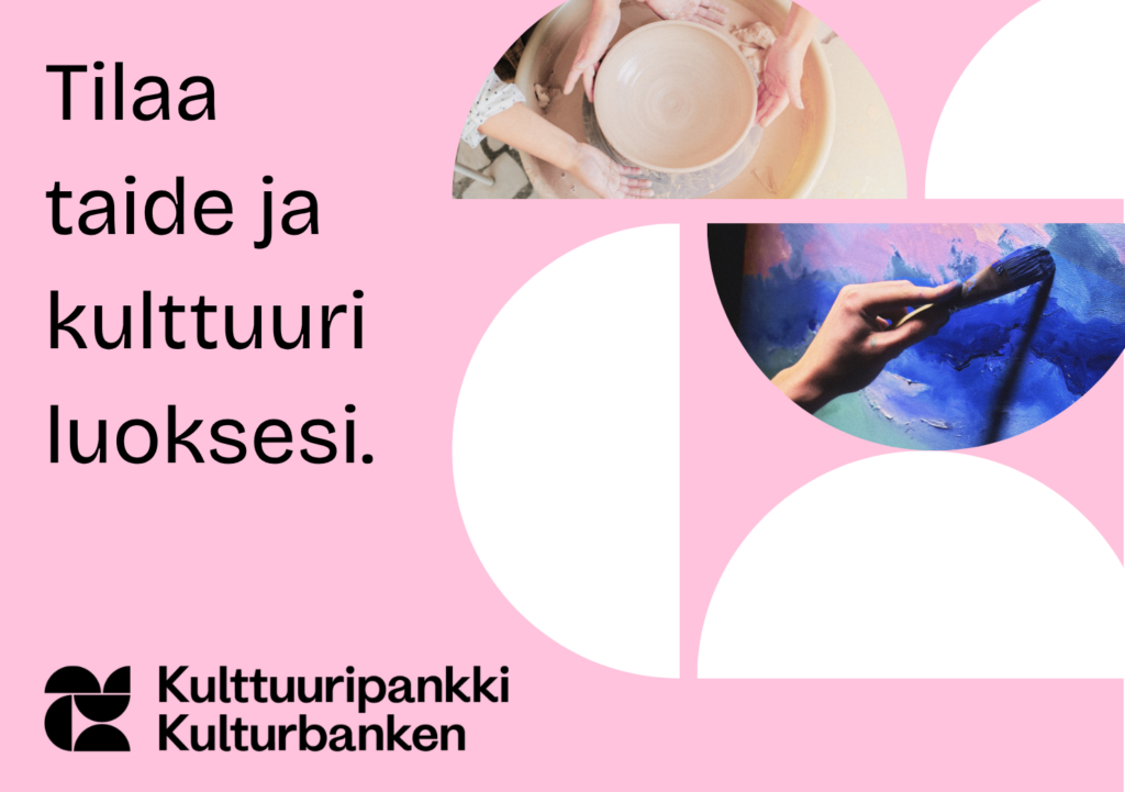 Vaaleanpunaisella taustalla teksti Tilaa taide ja kulttuuri luoksesi sekä Kulttuuripankin logo ja taideaiheisia kuvia