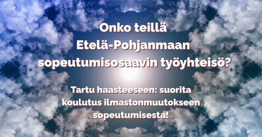 Banneri, jossa teksti "Onko teillä Etelä-Pohjanmaan sopeutumisosaavin työyhteisö?"